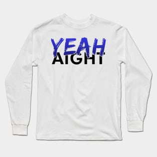 Yeah Aight BlueFace Long Sleeve T-Shirt